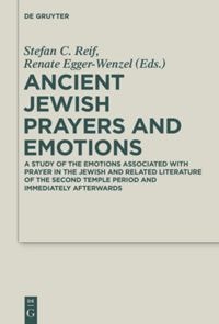 Cover of Ancient Jewish Prayers and Emotions. Emotions associated with Jewish prayer in and around the Second Temple period