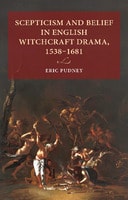 Cover of Scepticism and belief in English witchcraft drama, 1538–1681