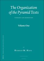 Cover of The Organization of the Pyramid Texts (2 vol. set): Typology and Disposition