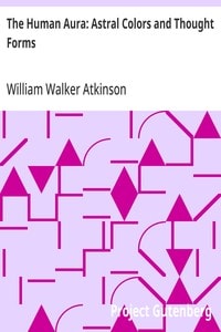 Cover of The Human Aura: Astral Colors and Thought Forms