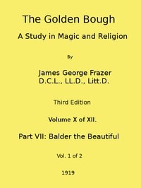 Cover of The Golden Bough: A Study in Magic and Religion (Third Edition, Vol. 10 of 12)